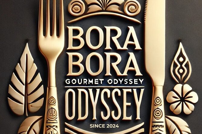 Bora Bora Gourmet Odyssey - Food Tour - Key details to know before booking